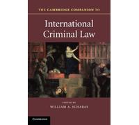 The Cambridge Companion to International Criminal Law