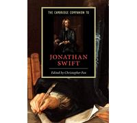 The Cambridge Companion to Jonathan Swift (Cambridge Companions to Literature)