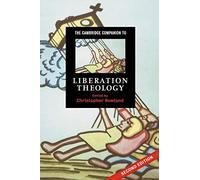 The Cambridge Companion to Liberation Theology (Cambridge Companions to Religion)