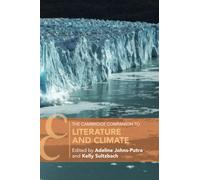 The Cambridge Companion to Literature and Climate (Cambridge Companions to Literature)