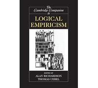 The Cambridge Companion to Logical Empiricism (Cambridge Companions to Philosophy)