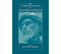 The Cambridge Companion to Maimonides (Cambridge Companions to Philosophy)