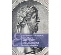 The Cambridge Companion to Marcus Aurelius' Meditations (Cambridge Companions to Literature)