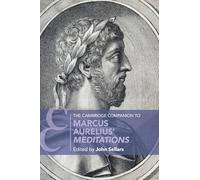 The Cambridge Companion to Marcus Aurelius' Meditations (Cambridge Companions to Literature)