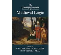 The Cambridge Companion to Medieval Logic (Cambridge Companions to Philosophy)