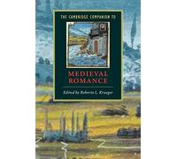 The Cambridge Companion to Medieval Romance (Cambridge Companions to Literature)