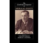 The Cambridge Companion to Merleau-Ponty
