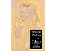 The Cambridge Companion to Modern Irish Culture (Cambridge Companions to Culture)
