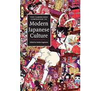 The Cambridge Companion to Modern Japanese Culture (Cambridge Companions to Culture)