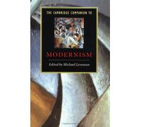 The Cambridge Companion to Modernism (Cambridge Companions to Literature)