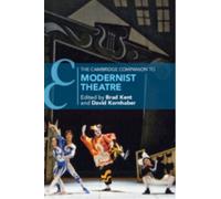 The Cambridge Companion to Modernist Theatre