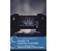 The Cambridge Companion to Music in Digital Culture (Cambridge Companions to Music)
