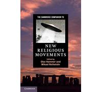 The Cambridge Companion to New Religious Movements (Cambridge Companions to Religion)