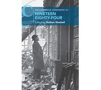 The Cambridge Companion to Nineteen Eighty-Four (Cambridge Companions to Literature)