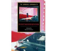The Cambridge Companion to Postmodernism (Cambridge Companions to Literature)