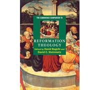 The Cambridge Companion to Reformation Theology (Cambridge Companions to Religion)