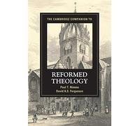 The Cambridge Companion to Reformed Theology (Cambridge Companions to Religion)