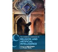 The Cambridge Companion to Religion and Artificial Intelligence