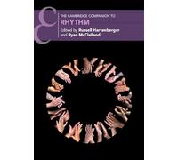 The Cambridge Companion to Rhythm (Cambridge Companions to Music)