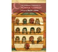 The Cambridge Companion to Roman Comedy (Cambridge Companions to Literature)
