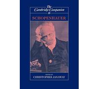The Cambridge Companion to Schopenhauer (Cambridge Companions to Philosophy)
