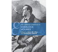 The Cambridge Companion to Sherlock Holmes (Cambridge Companions to Literature)