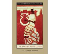 The Cambridge Companion to the Aegean Bronze Age