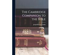 The Cambridge Companion to the Bible