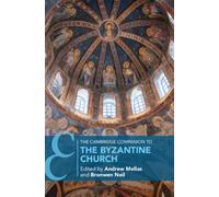 The Cambridge Companion to the Byzantine Church