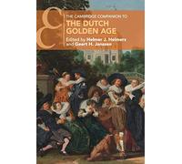 The Cambridge Companion to the Dutch Golden Age (Cambridge Companions to Culture)