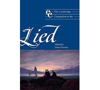 The Cambridge Companion to the Lied (Cambridge Companions to Music)