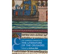 The Cambridge Companion to the Literature of the Crusades