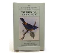 The Cambridge Companion to the 'Origin of Species' (Cambridge Companions to Philosophy)