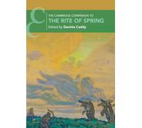 The Cambridge Companion to The Rite of Spring (Cambridge Companions to Music)