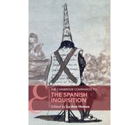 The Cambridge Companion to the Spanish Inquisition