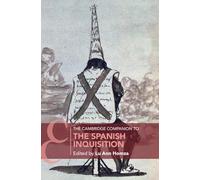 The Cambridge Companion to the Spanish Inquisition (Cambridge Companions to History)