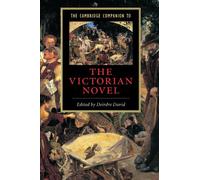 The Cambridge Companion to the Victorian Novel (Cambridge Companions to Literature) by David. Deirdre ( 2000 ) Paperback