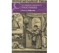 The Cambridge Companion to Thucydides (Cambridge Companions to Literature)