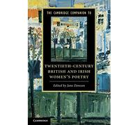 The Cambridge Companion to Twentieth-Century British and Irish Women's Poetry (Cambridge Companions to Literature)