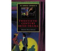 The Cambridge Companion to Twentieth-Century Irish Drama (Cambridge Companions to Literature)