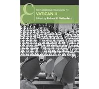The Cambridge Companion to Vatican II (Cambridge Companions to Religion)