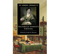 The Cambridge Companion to Victorian Women's Writing (Cambridge Companions to Literature)