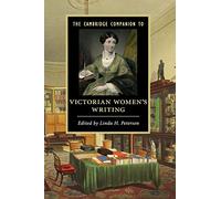 The Cambridge Companion to Victorian Women's Writing (Cambridge Companions to Literature)