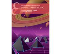 The Cambridge Companion to Video Game Music