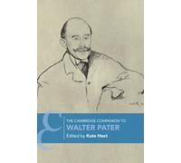 The Cambridge Companion to Walter Pater