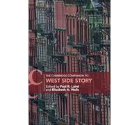 The Cambridge Companion to West Side Story (Cambridge Companions to Music)