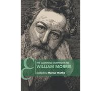 The Cambridge Companion to William Morris (Cambridge Companions to Literature)