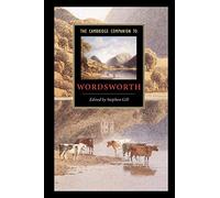 The Cambridge Companion to Wordsworth (Cambridge Companions to Literature)