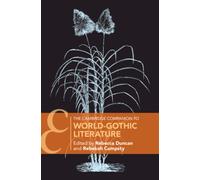The Cambridge Companion to World-Gothic Literature