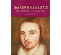 The Cambridge Cultural History of Britain: Volume 3, Sixteenth-Century Britain